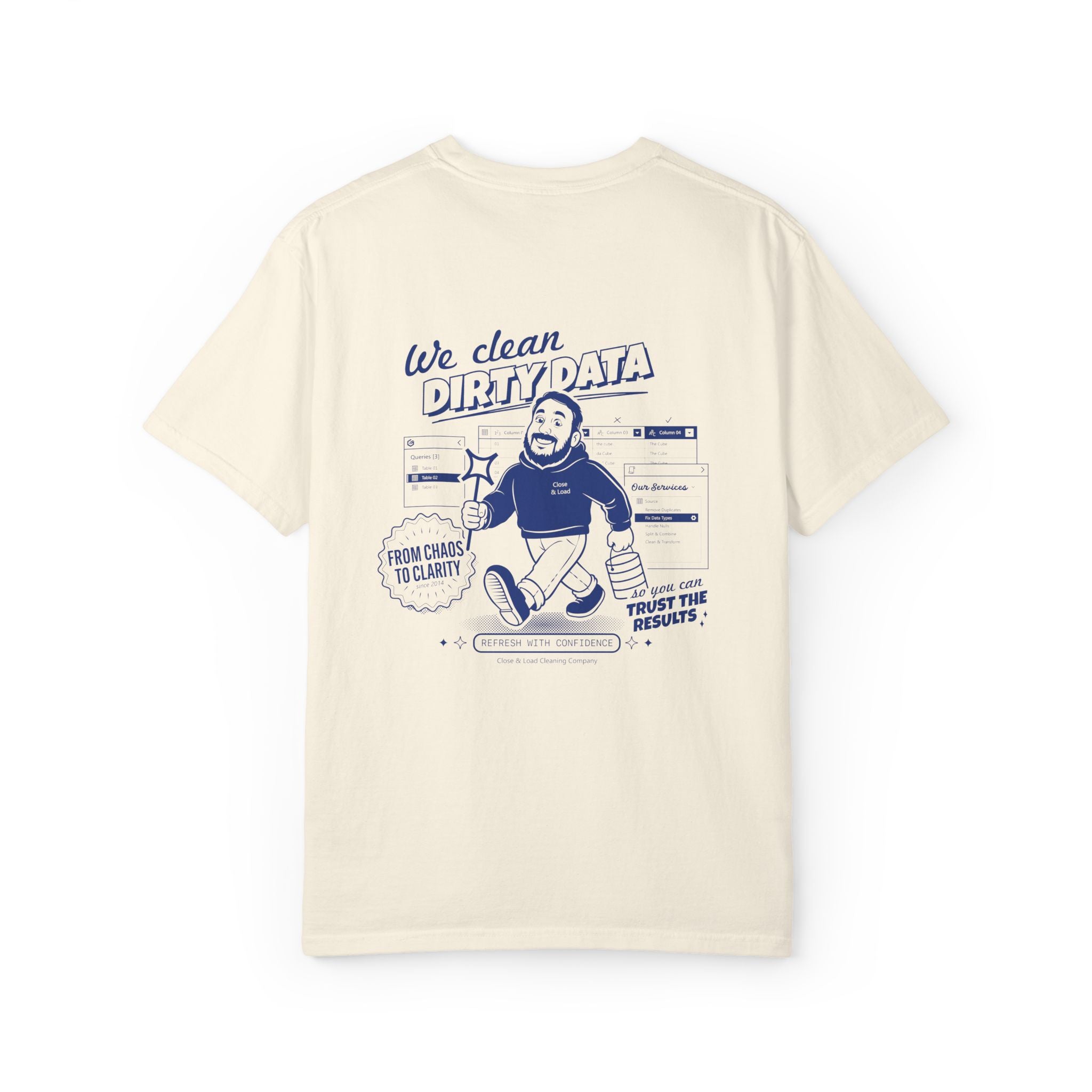 We clean dirty data (T-Shirt)